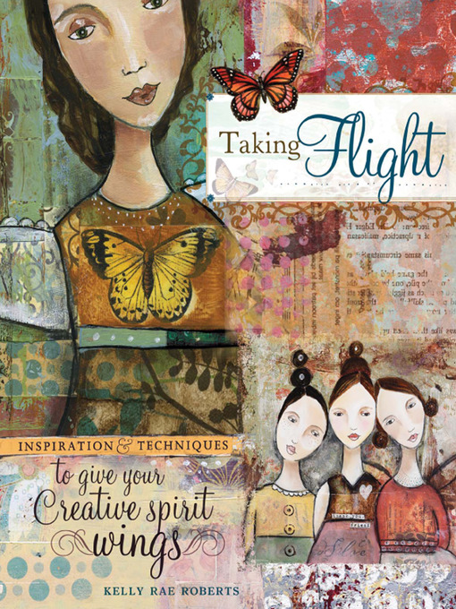 Title details for Taking Flight by Kelly Rae Roberts - Available